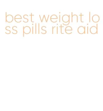 best weight loss pills rite aid