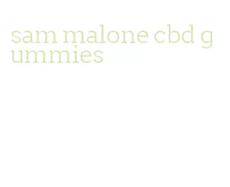 sam malone cbd gummies