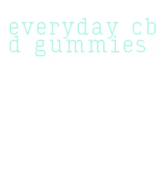 everyday cbd gummies