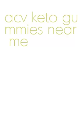 acv keto gummies near me