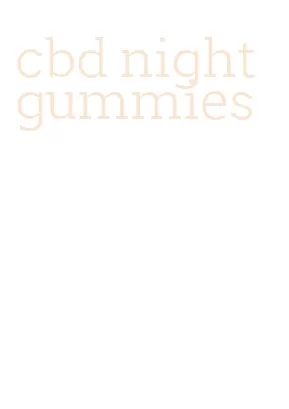 cbd night gummies
