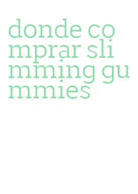 donde comprar slimming gummies