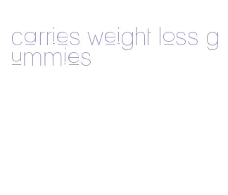 carries weight loss gummies