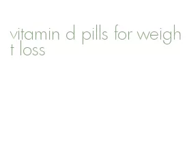 vitamin d pills for weight loss