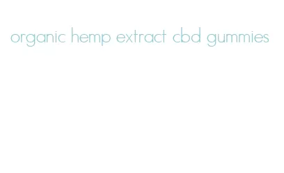 organic hemp extract cbd gummies