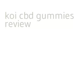 koi cbd gummies review