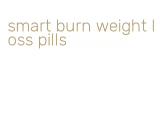 smart burn weight loss pills