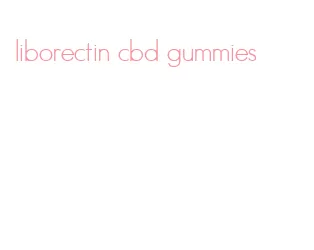 liborectin cbd gummies