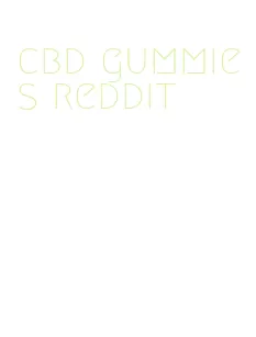 cbd gummies reddit