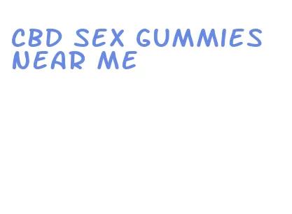 cbd sex gummies near me