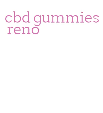 cbd gummies reno