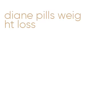 diane pills weight loss