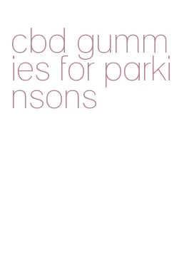 cbd gummies for parkinsons