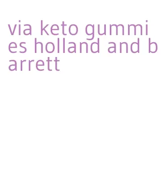 via keto gummies holland and barrett