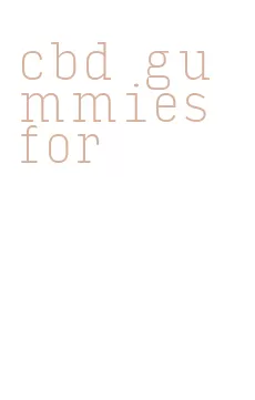 cbd gummies for