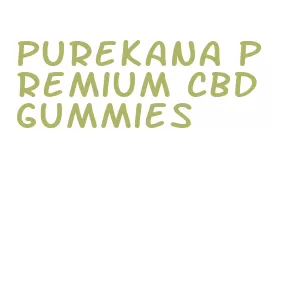 purekana premium cbd gummies