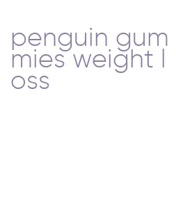 penguin gummies weight loss